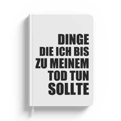 Personalisiertes Notizbuch - Dinge, die man vor dem Tod tun sollte