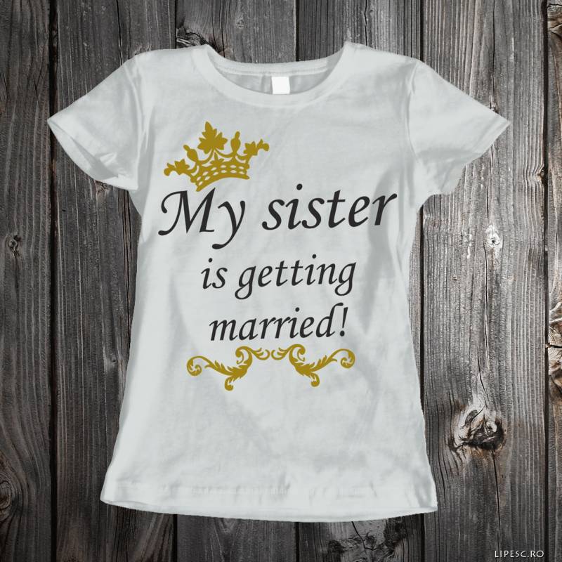 Personalisiertes T-Shirt für den Junggesellinnenabschied – My sister is getting married