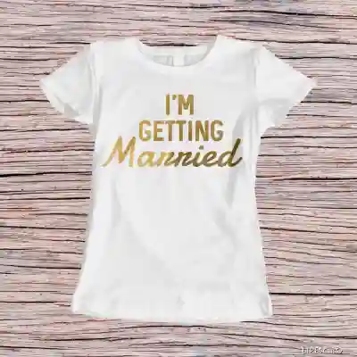 Personalisiertes T-Shirt für den Junggesellinnenabschied – I'm getting married