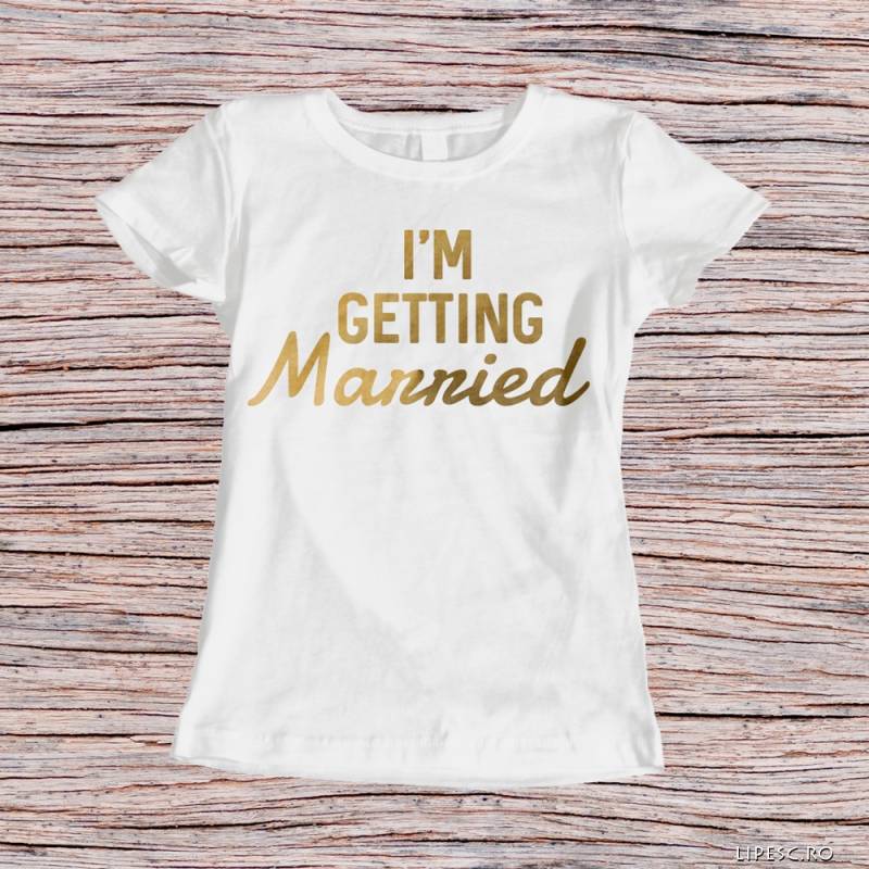 Personalisiertes T-Shirt für den Junggesellinnenabschied – I'm getting married